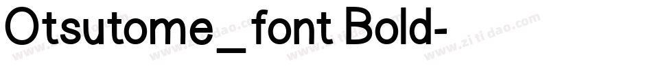 Otsutome_font Bold字体转换